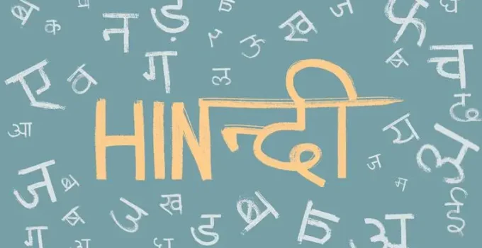 Hindi: Absolutely Important Language in India’s Vibrant Culture