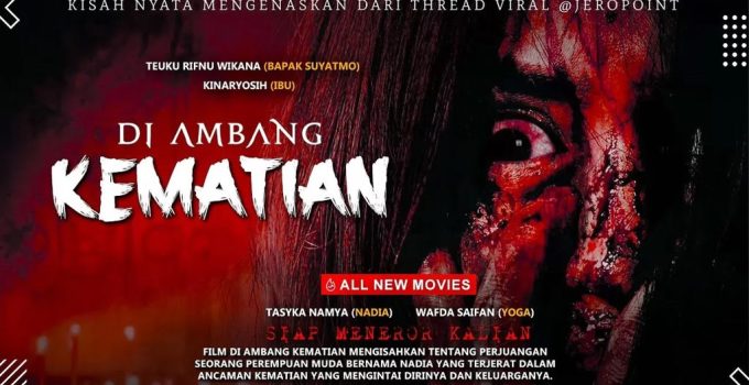 Di Ambang Kematian: Film Horor Indonesia yang Bikin Deg-degan Sampai Akhir